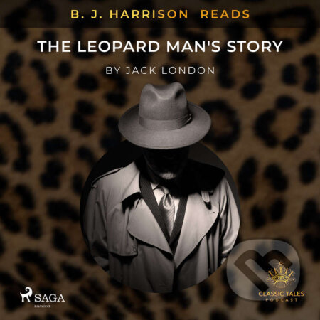 B. J. Harrison Reads The Leopard Man&#039;s Story (EN) - Jack London, Saga Egmont, 2021