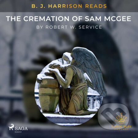 B. J. Harrison Reads The Cremation of Sam McGee (EN) - Robert W. Service, Saga Egmont, 2021