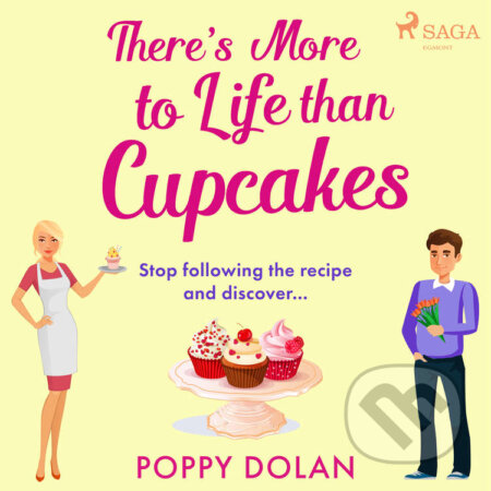 There&#039;s More To Life Than Cupcakes (EN) - Poppy Dolan, Saga Egmont, 2021