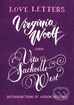 Love Letters: Vita and Virginia - Vita Sackville-West, Virginia Woolf, Vintage, 2021
