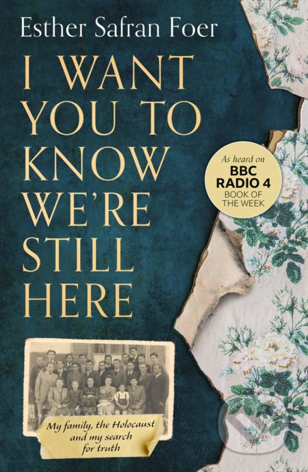 I Want You To Know We’re Still Here - Esther Safran Foer, HQ, 2021