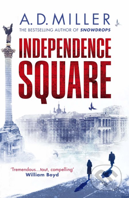 Independence Square - A. D. Miller, Vintage, 2021