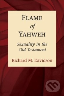 Flame Of Yahweh - Richard M. Davidson, Baker, 2007