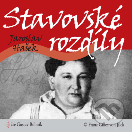 Stavovské rozdíly - Jaroslav Hašek, Franz Gilles von Jilek, 2021