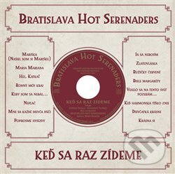 Bratislava Hot Serenaders: Keď sa raz zídeme - Bratislava Hot Serenaders, Indies, 2021