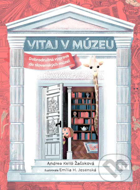 Vitaj v múzeu - Andrea Kellö Žačoková, Emília Jesenská (ilustrátor), Slovart, 2021