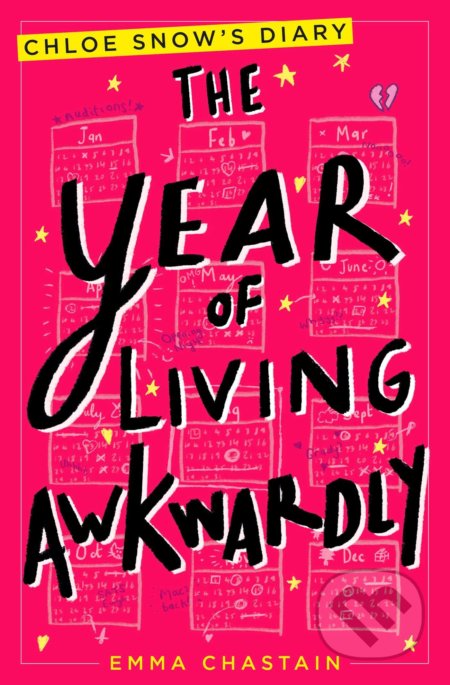 The Year of Living Awkwardly - Emma Chastain, Simon & Schuster, 2018