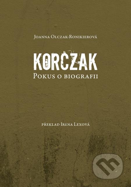 Korczak - Joanna Olczak-Ronikierová, Volvox Globator, 2019