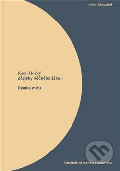 Zápisky věčného žáka I. Dýmka míru - Karel Horký, Památník národního písemnictví, 2021