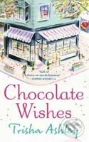 Chocolate Wishes - Trisha Ashley, HarperCollins, 2010