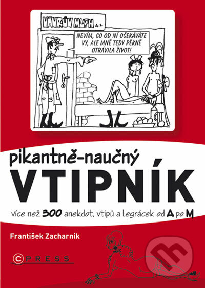 Pikantně - naučný vtipník (prvá časť) - František Zacharník3, Computer Press, 2010