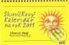 Sluníčkový kalendář  na rok 2011 - Honza Volf, Nakladatelství jednoho autora, 2010