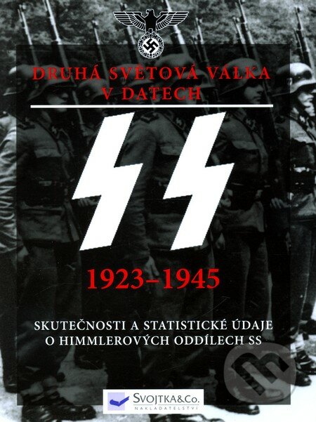 Druhá světová válka v datech (1923-1945), Svojtka&Co., 2010