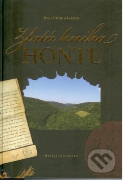 Zlatá kniha Hontu - Kolektív autorov, Matica slovenská, 2010