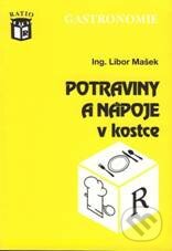 Potraviny a nápoje v kostce - Libor Mašek, Ratio, 2005