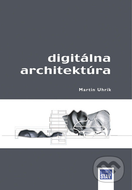 Digitálna architektúra - Martin Uhrík, Eurostav, 2010