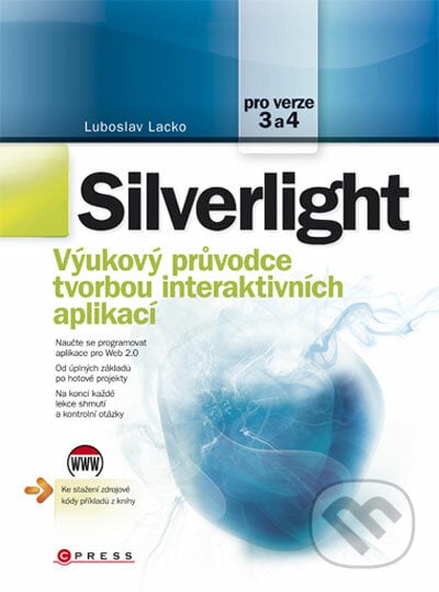 Silverlight - Luboslav Lacko, Computer Press, 2010