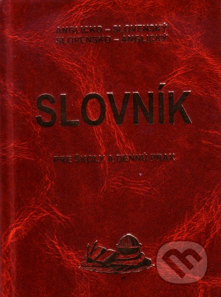 Anglicko-slovenský, slovensko-anglický slovník pre školy a dennú prax - Emil Ruzsnák, Knižné centrum, 1996