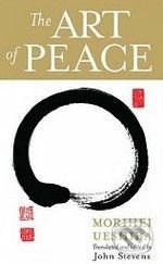 The Art of Peace - Morihei Ueshiba, Shambhala