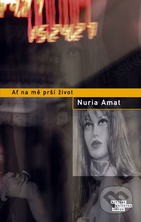Ať na mě prší život - Nuria Amat, Odeon CZ, 2009