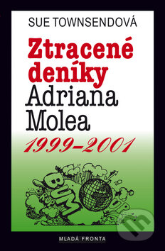 Ztracené deníky Adriana Molea - Sue Townsendová, Mladá fronta, 2010