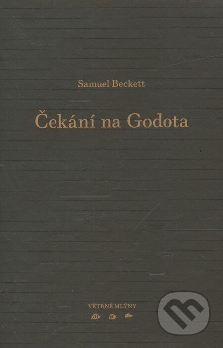 Čekání na Godota - Samuel Beckett, Větrné mlýny, 2010