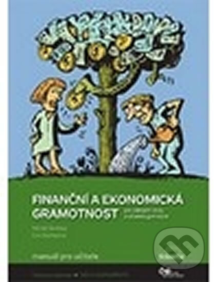 Finanční a ekonomická gramotnost - Michal Skořepa, Eva Skořepová, Scientia