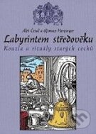 Labyrintem středověku - Aleš Česal, Roman Herzinger, XYZ, 2007