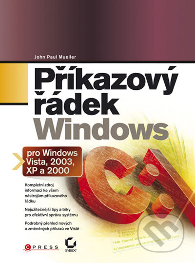 Příkazový řádek Windows - John Paul Mueller, Computer Press, 2008