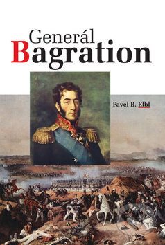 Generál Bagration - Pavel B. Elbl, Akcent, 2010