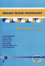 Základy školní pedagogiky - Marcela Janíková, Paido, 2010