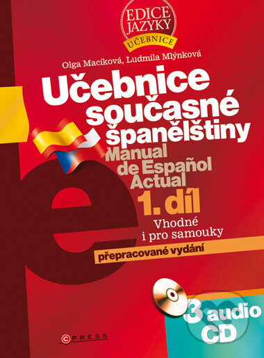 Učebnice současné španělštiny 1. díl + 3 audio CD - Olga Macíková, Ludmila Mlýnková, Computer Press, 2009
