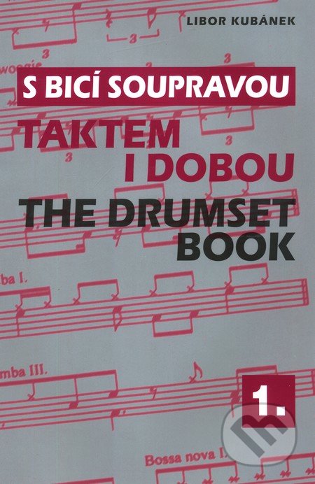 S bicí soupravou 1 - Taktem i dobou - Libor Kubánek, Drumatic s.r.o., 2010