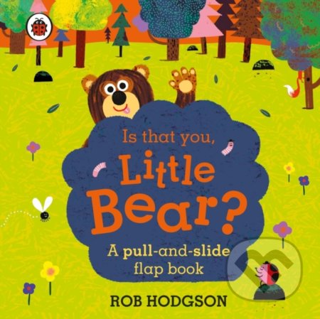 Is that you, Little Bear? - Rob Hodgson (Ilustrátor), Ladybird Books, 2021