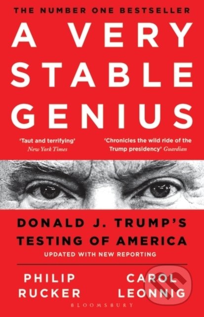 A Very Stable Genius - Carol D. Leonnig, Philip Rucker, Bloomsbury, 2021