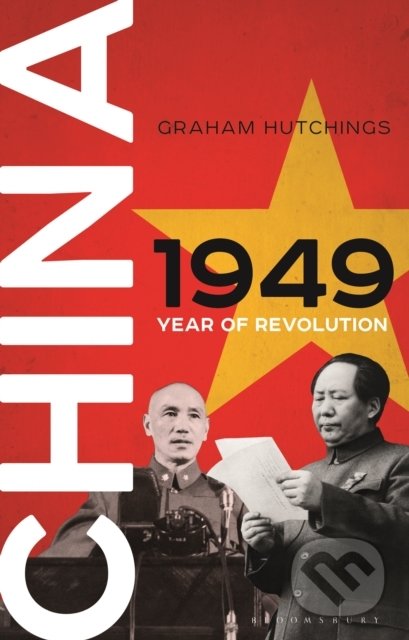 China 1949 - Graham Hutchings, Bloomsbury, 2021