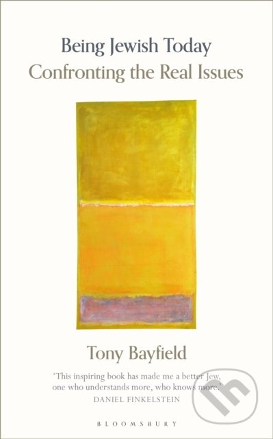 Being Jewish Today - Tony Bayfield, Bloomsbury, 2021