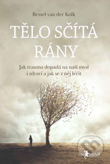 Tělo sčítá rány - Bessel van der Kolk, Jan Melvil publishing, 2021