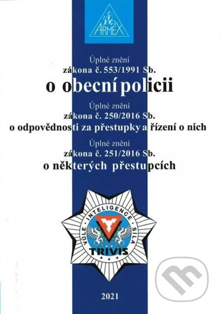 Zákon o obecní policii č. 553/1991 Sb., Armex, 2021
