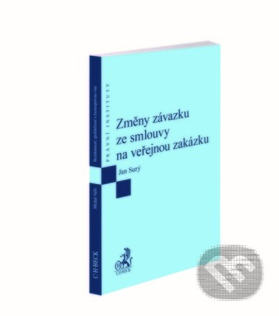 Změny závazku ze smlouvy na veřejnou zakázku - Jan Surý, C. H. Beck, 2021
