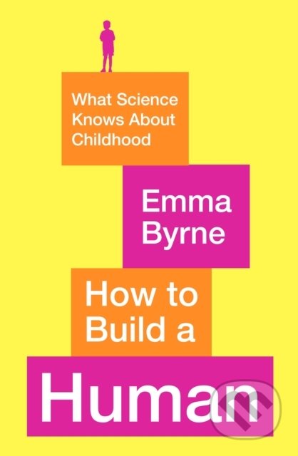 How to Build a Human - Emma Byrne, Souvenir Press, 2021