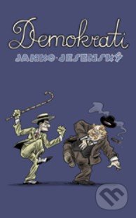Demokrati - Janko Jesenský, Martin Shooty Šútovec (ilustrátor) - kniha z kategorie Společenská beletrie