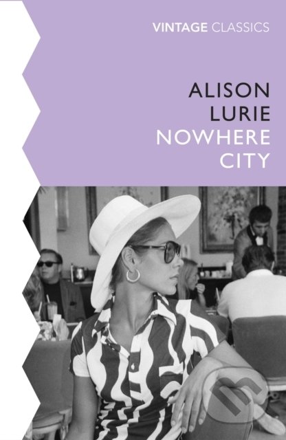 The Nowhere City - Alison Lurie, Vintage, 2021