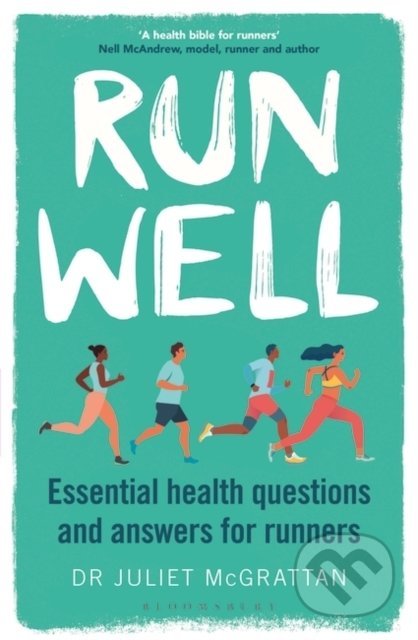 Run Well - Dr Juliet McGrattan, Bloomsbury, 2021