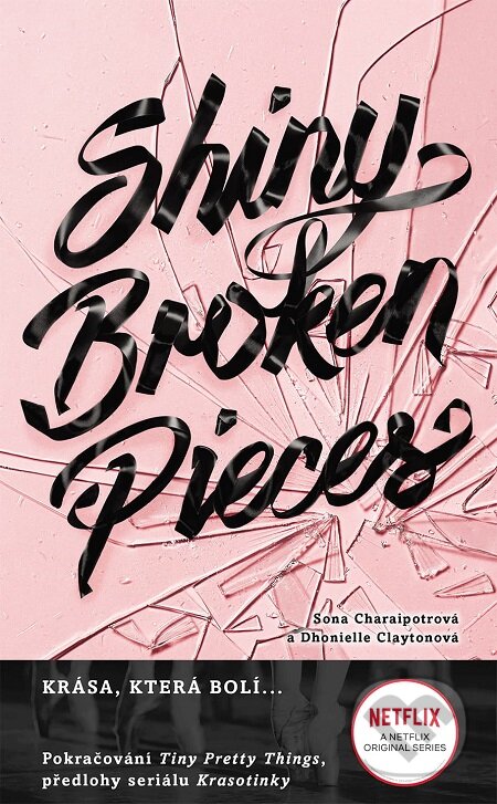 Shiny Broken Pieces (český jazyk) - Sona Charaipotra, Dhonielle Clayton, Slovart CZ, 2021