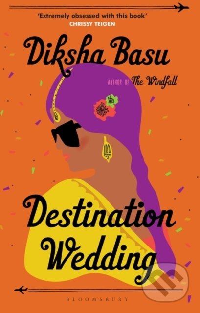 Destination Wedding - Diksha Basu, Bloomsbury, 2021
