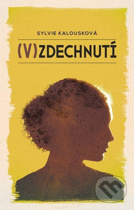 (V)zdechnutí - Sylvie Kalousková - kniha z kategorie Poezie