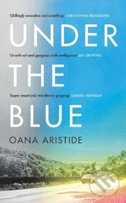 Under the Blue - Oana Aristide, Profile Books, 2021