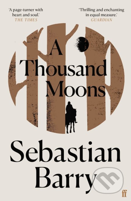 A Thousand Moons - Sebastian Barry, Faber and Faber, 2021