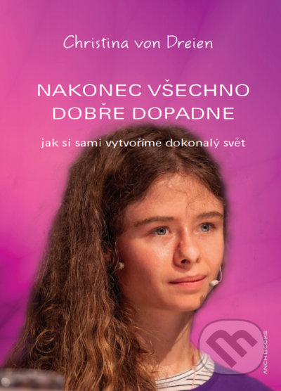 Nakonec všechno dobře dopadne - Christina von Dreien, Anch-books, 2021